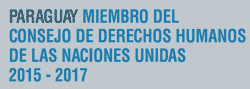 Paraguay Miembro del Consejo de DDHH de las Naciones Unidas 2015-2017
