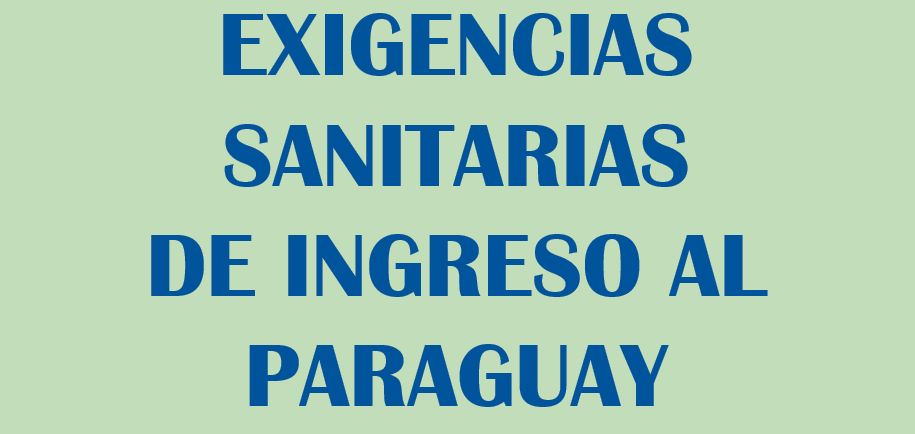 exigencias-sanitarias-para-ingreso-a-paraguay.png
